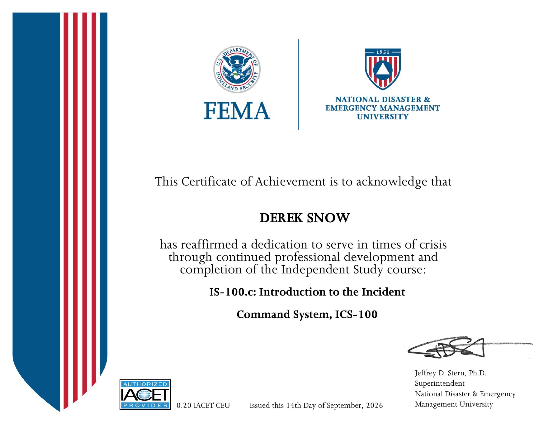 FEMA IS-100.c: Introduction to the Incident Command System (ICS-100) issued to Derek Snow